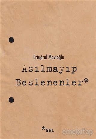 ASILMAYIP BESLENENLER